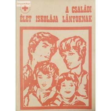   Bogárdi Mihály – Székely Lajos: A családi élet iskolája lányoknak