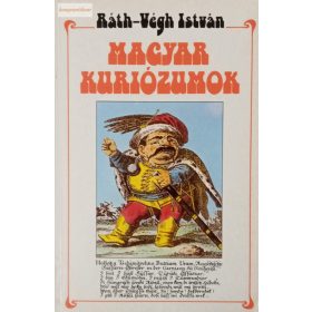 Ráth - Végh István: Magyar kuriózumok