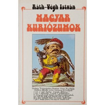 Ráth - Végh István: Magyar kuriózumok