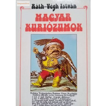 Ráth - Végh István: Magyar kuriózumok