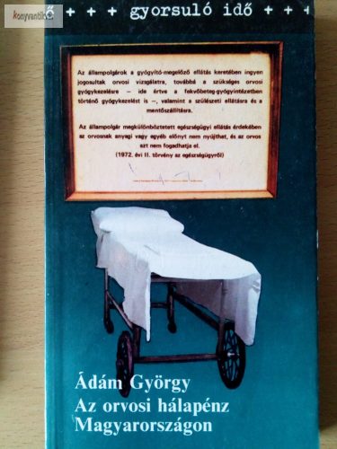 Ádám György: Az orvosi hálapénz Magyarországon