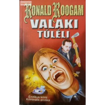 Ronald Roogam Valaki túléli