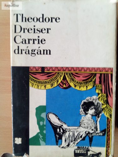 Theodore Dreiser: Carrie drágám 