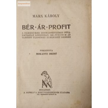 Marx Károly: Bér-ár-profit 