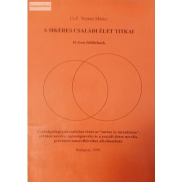 Cs. F. Nemes Márta: A sikeres családi élet titkai