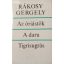 Rákosy Gergely: Az óriástök / A daru / Tigrisugrás