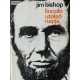 Jim Bishop: Lincoln utolsó napja