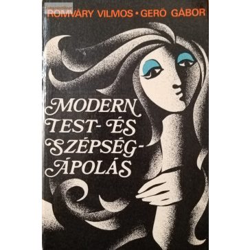   Romváry Vilmos – Gerő Gábor: Modern test- és szépségápolás