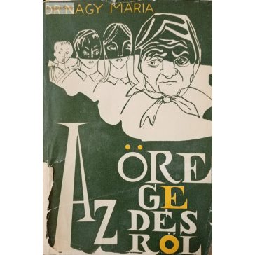 Nagy Mária: Az öregedésről