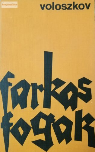 Vlagyimir Voloszkov: Farkasfogak