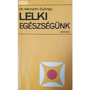 Németh György: Lelki egészségünk