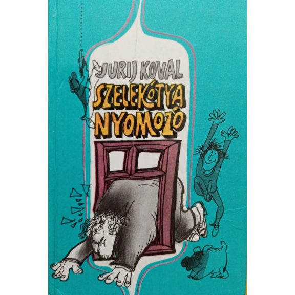 Jurij Koval: Szelekótya nyomozó Jurij Koval: Szelekótya nyomozó