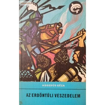Hegedűs Géza: Az erdőntúli veszedelem
