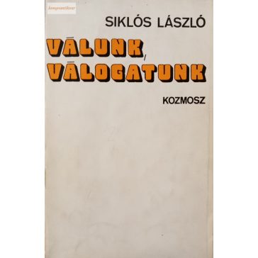 Siklós László: Válunk, válogatunk