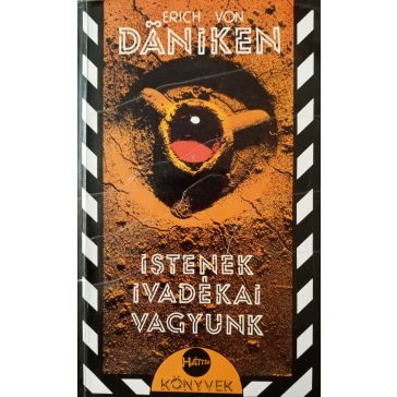 Erich von Däniken: Istenek ivadékai vagyunk