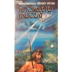 Szentmihályi Szabó Péter: A tökéletes változat 