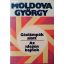 Moldova György: Gázlámpák alatt / Az idegen bajnok 