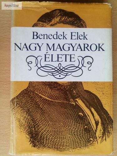 Benedek Elek: Nagy magyarok élete