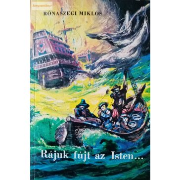 Rónaszegi Miklós: Rájuk fújt az Isten…