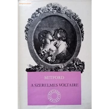 Nancy Mitford A szerelmes Voltaire