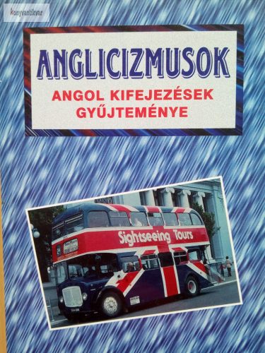 Kundt Ernő: Anglicizmusok