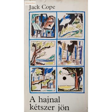 Jack Cope: A hajnal kétszer jön