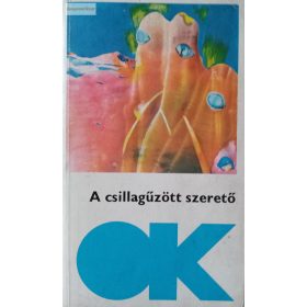 Kuczka Péter (szerk.): A csillagűzött szerető
