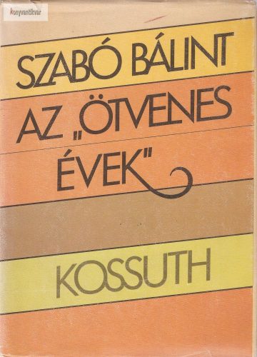 Szabó Bálint Az ​„ötvenes évek”