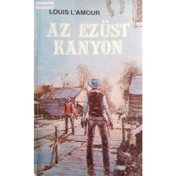 Louis L'Amour: Az ezüst kanyon 