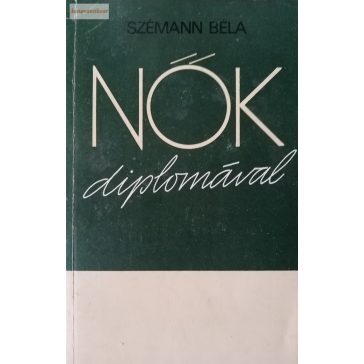 Szémann Béla: Nők diplomával
