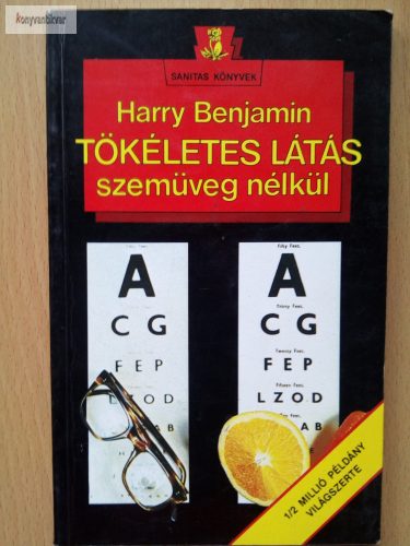 Harry Benjamin: Tökéletes látás szemüveg nélkül 
