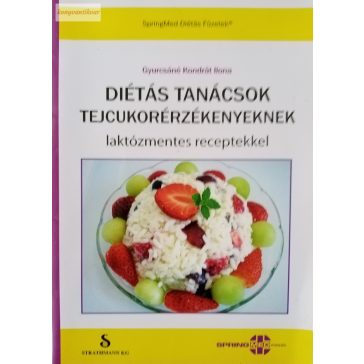   Gyurcsáné Kondrát Ilona: Diétás tanácsok tejcukorérzékenyeknek