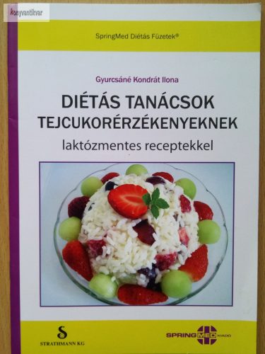 Gyurcsáné Kondrát Ilona: Diétás tanácsok tejcukorérzékenyeknek