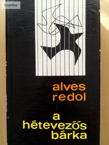 Alves Redol: A hétevezős bárka