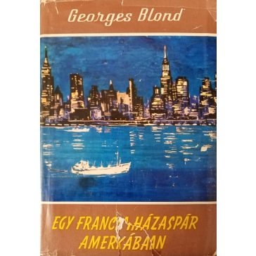 Georges Blond: Egy francia házaspár Amerikában