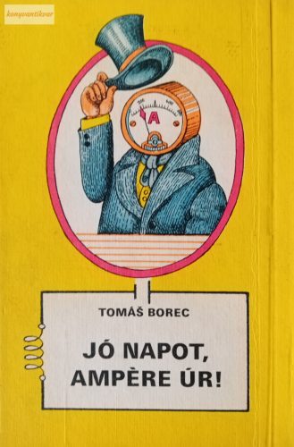 Tomáš Borec: Jó napot, Ampère úr!