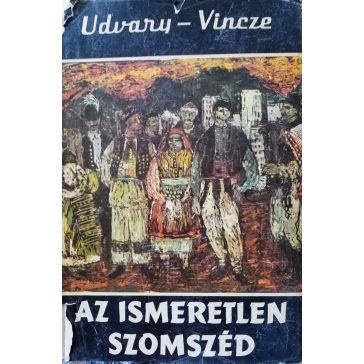 Udvary Gyöngyvér – Vincze Lajos: Az ismeretlen szomszéd
