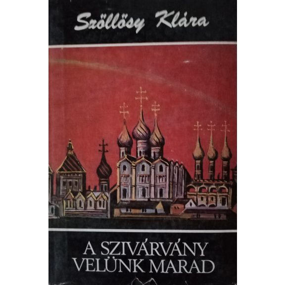 Szőllősy Klára: A szivárvány velünk marad