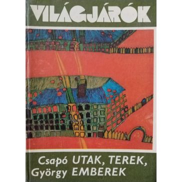 Csapó György: Utak, terek, emberek