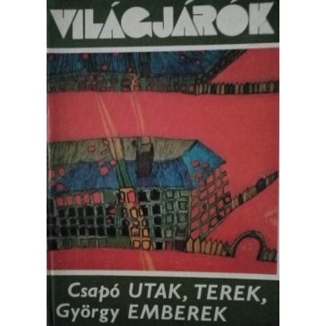 Csapó György: Utak, terek, emberek