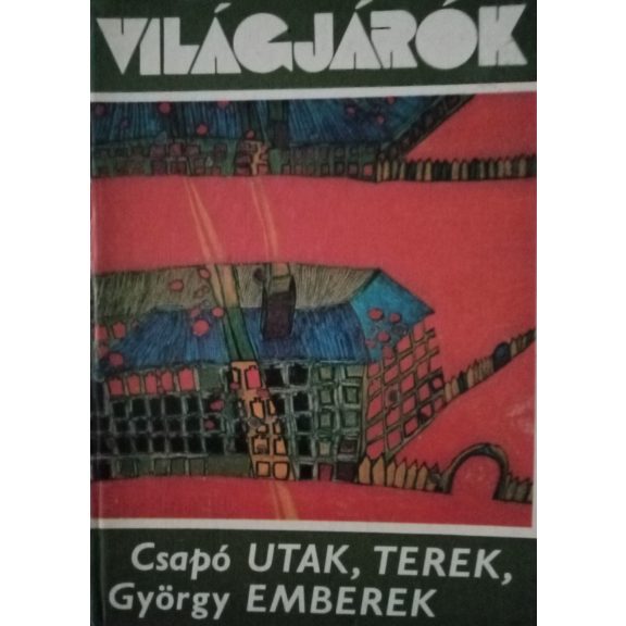 Csapó György: Utak, terek, emberek