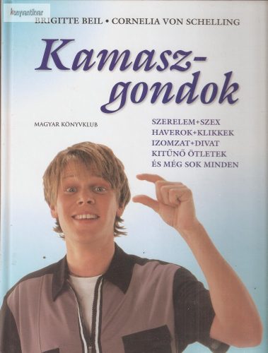 Brigitte Beil – Cornelia Von Schelling: Kamaszgondok