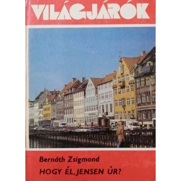 Bernáth Zsigmond: Hogy él, Jensen úr?