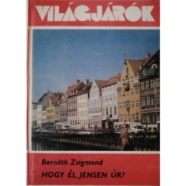 Bernáth Zsigmond: Hogy él, Jensen úr?