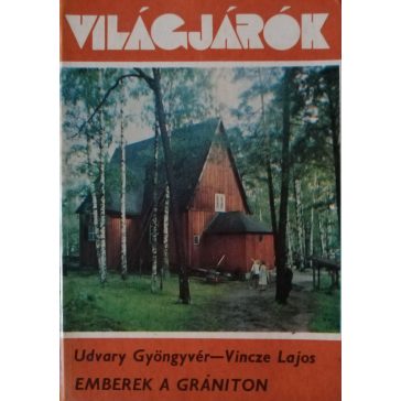 Udvary Gyöngyvér – Vincze Lajos: Emberek a grániton