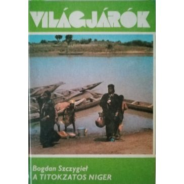 Bogdan Szczygieł: A titokzatos Niger