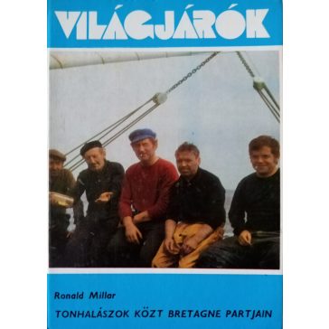 Ronald Millar: Tonhalászok közt Bretagne partjain