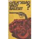 Balogh László (szerk.) Gyilkosság ​vagy baleset?