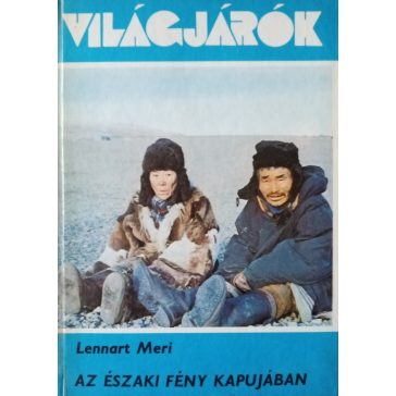Lennart Meri: Az északi fény kapujában