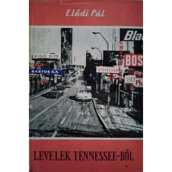 Elődi Pál: Levelek Tennessee-ből Elődi Pál: Levelek Tennessee-ből